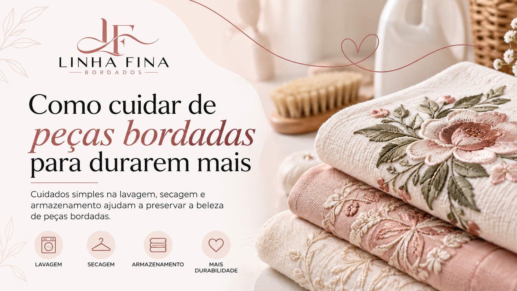 Como cuidar de peças bordadas para durarem mais: 7 dicas essenciais